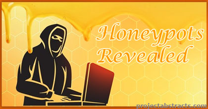 Honeypots Revealed