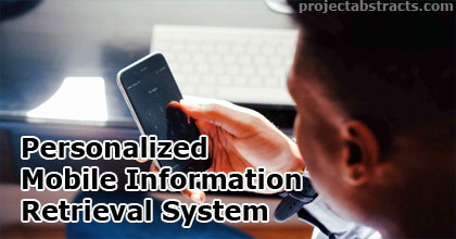 Personalized Mobile Information Retrieval System 