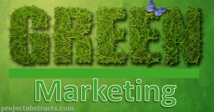 Green Marketing (MBA Project) | ProjectAbstracts.com – Projects Ideas