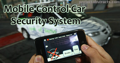 The Design of Mobile Control Car Security System 